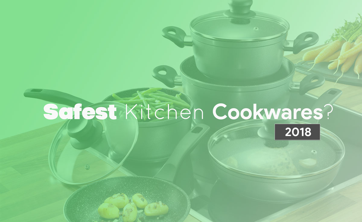 Which Cookware are the Safest for your Kitchen?