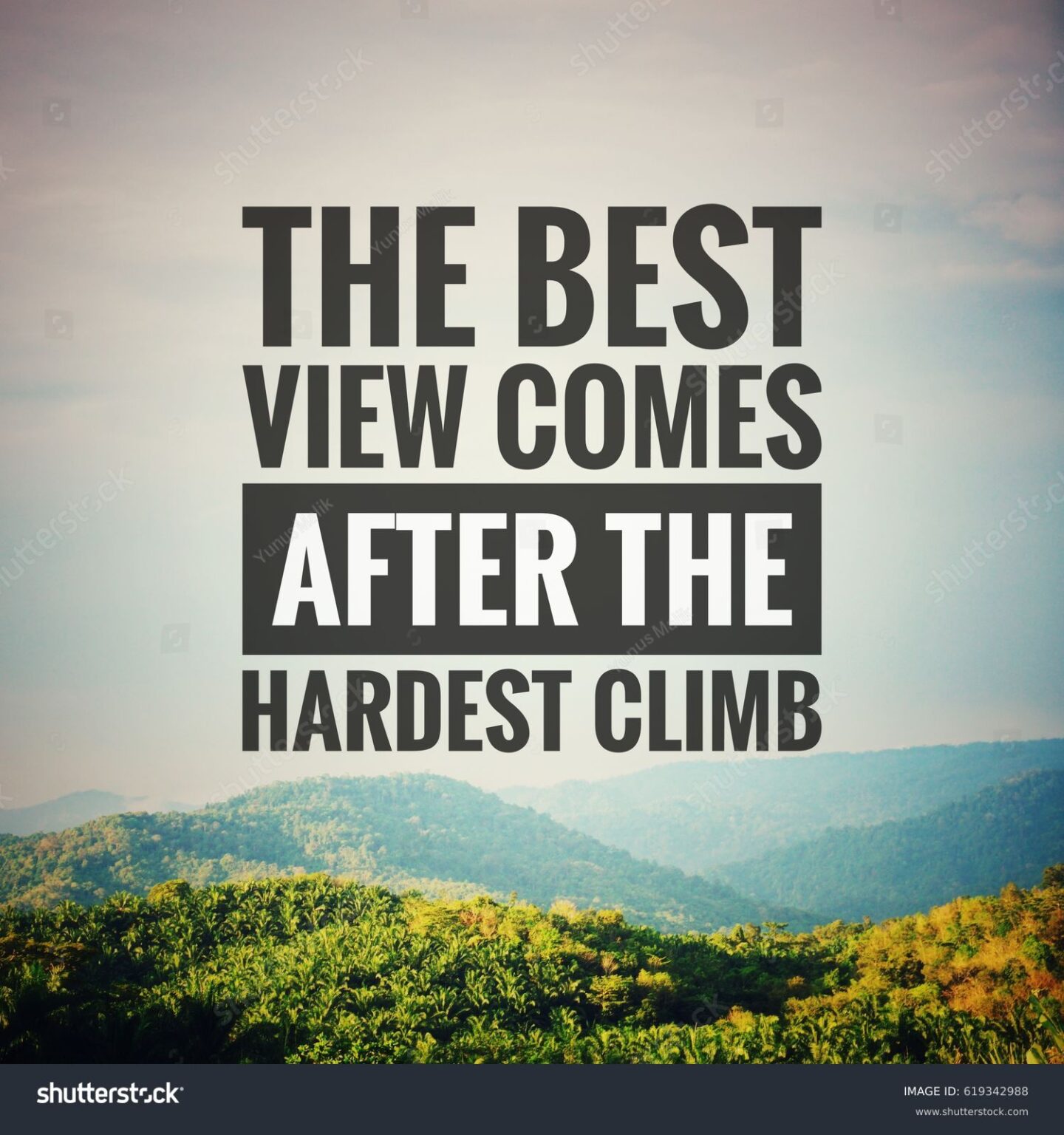 stock-photo-inspirational-motivation-quote-the-best-view-comes-after-the-hardest-climb-on-nature-background-619342988-1440x1536.jpg